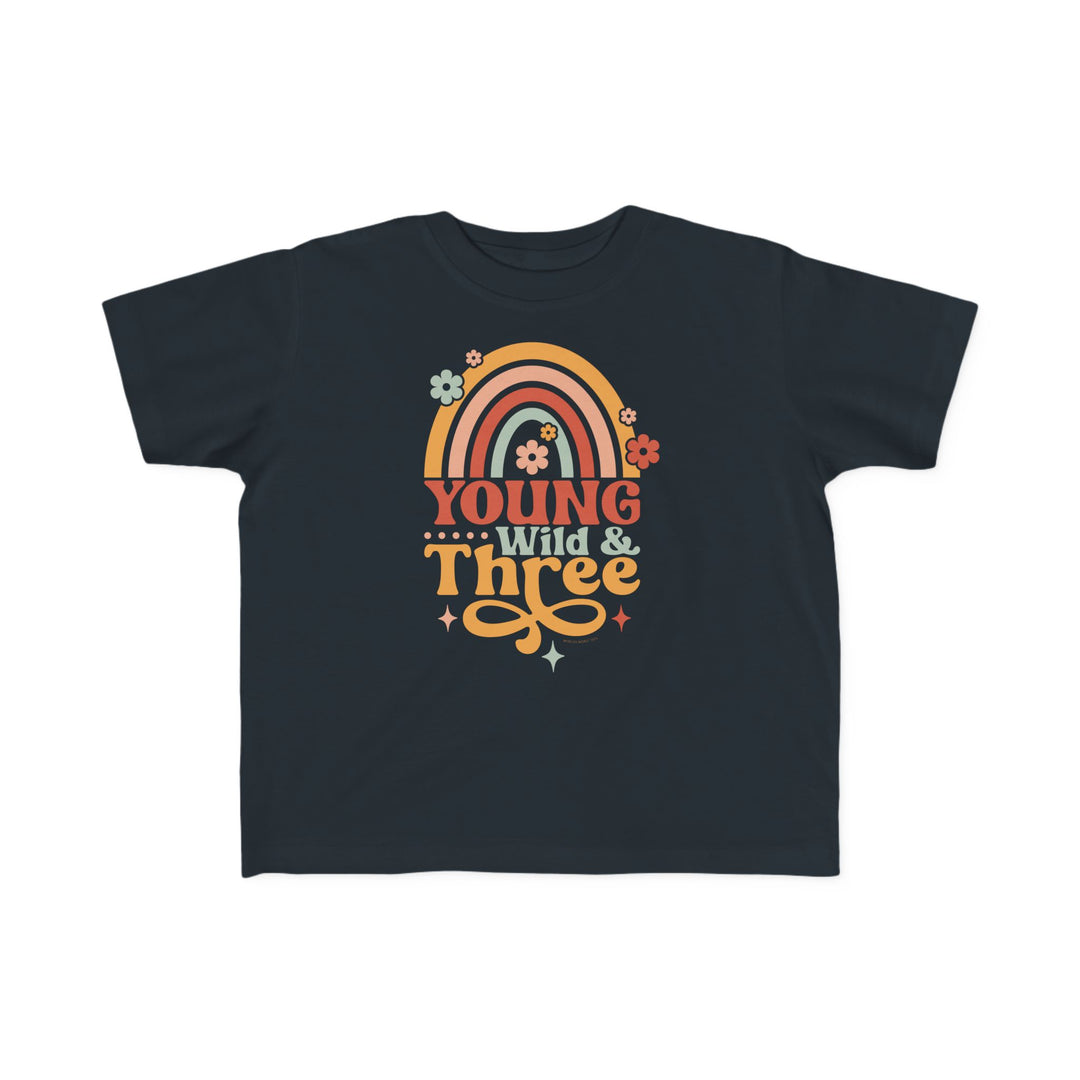 Young Wild and Three Toddler Tee