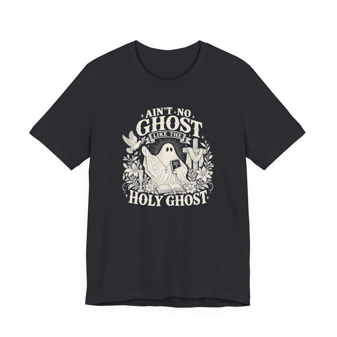 No Ghost Like the Holy Ghost Tee