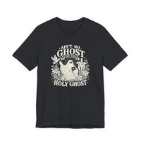 No Ghost Like the Holy Ghost Tee
