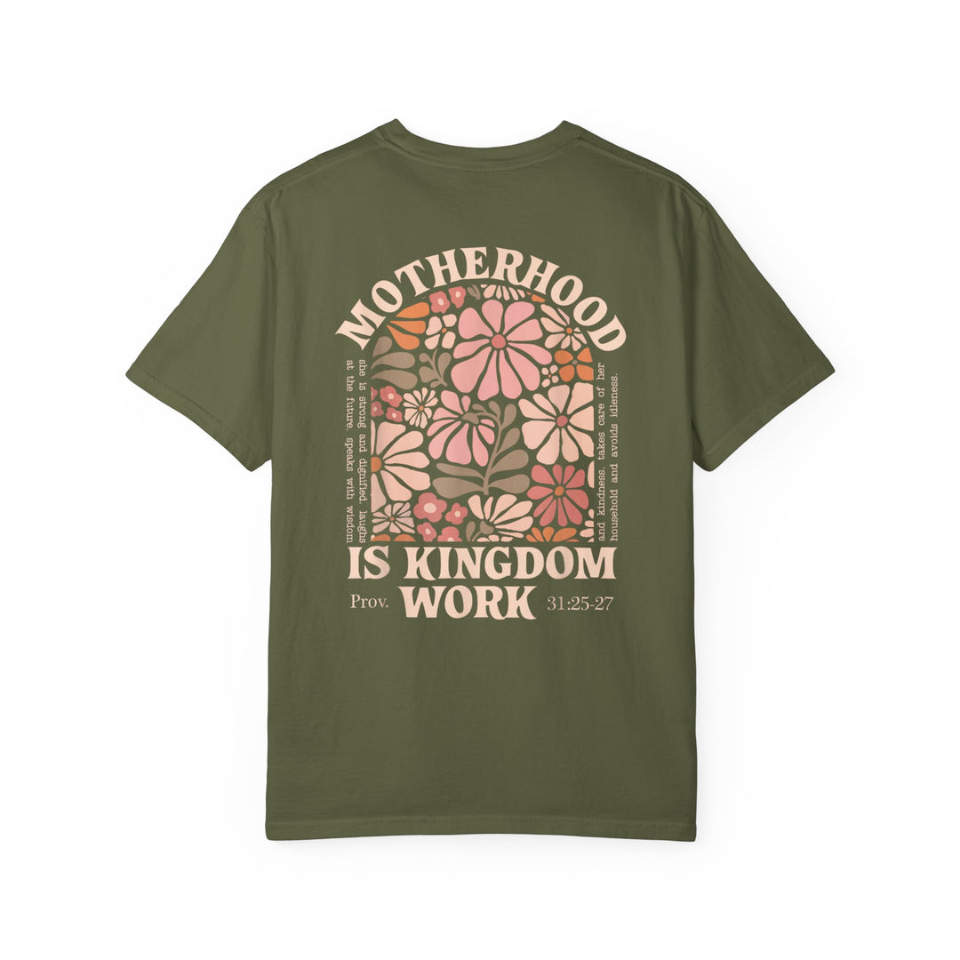 Back view of the Kingdom Work Tee featuring a floral design with MOTHERHOOD IS KINGDOM WORK and Proverbs 31:25-27, emphasizing strength and wisdom.