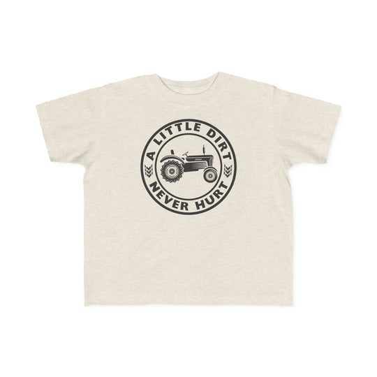A Little Dirt Never Hurt Toddler Tee featuring a black circular graphic with a tractor and wheat icons, designed for comfort with soft cotton fabric.