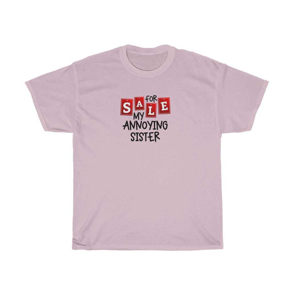 For Sale My Annoying Sister Tee 11492543478017025871 24 T-Shirt Worlds Worst Tees