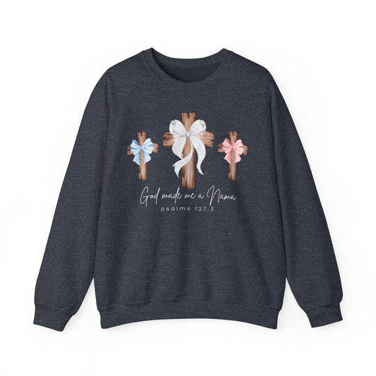 God Made Me a Nana sweatshirt with three wooden crosses and bows, featuring Psalms 127:3. Comfortable unisex crewneck, 50% cotton, 50% polyester blend.