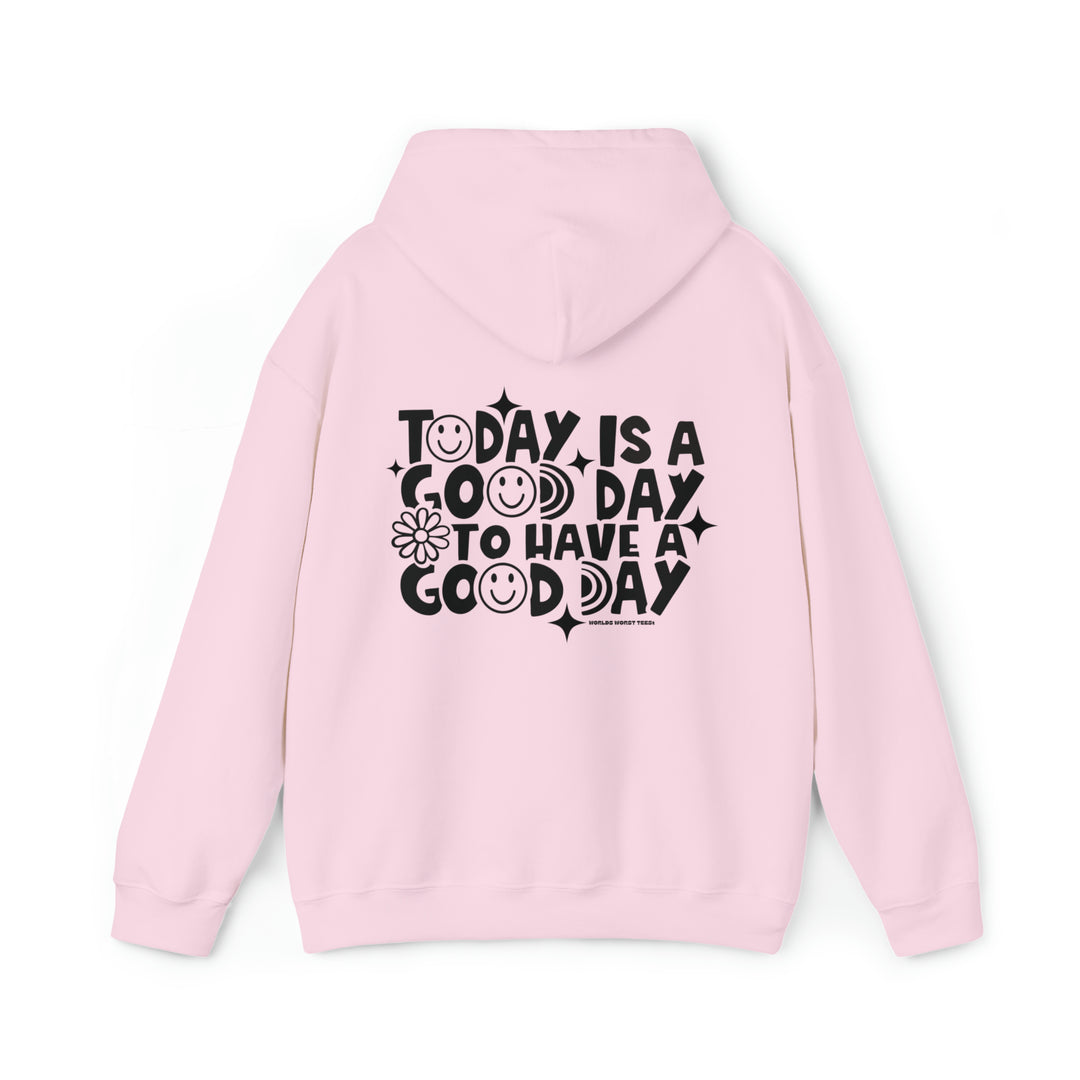 Unisex heavy blend hooded sweatshirt with GOOD DAY TO HAVE A GOOD DAY print. Cotton-polyester fabric, kangaroo pocket, drawstring hood. Classic fit, tear-away label. Sizes S-5XL. From Worlds Worst Tees.