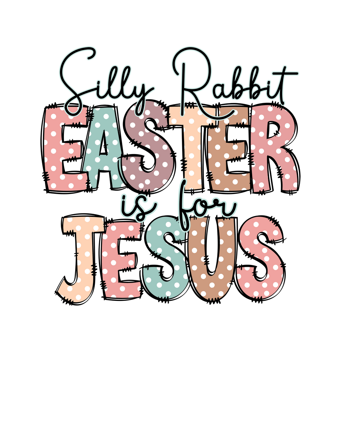 Silly Rabbit Easter is for Jesus Tee featuring colorful typography with playful elements, designed as a classic unisex jersey short sleeve tee with soft cotton for comfort.