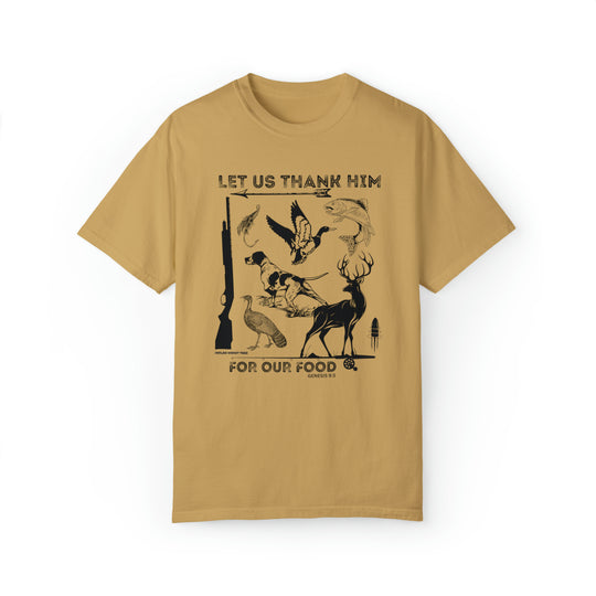 Unisex Let Us Thank Him For Our Food Tee, tan t-shirt with graphic design. 80% ring-spun cotton, 20% polyester, relaxed fit, medium-heavy fabric. Ideal for casual comfort and style.