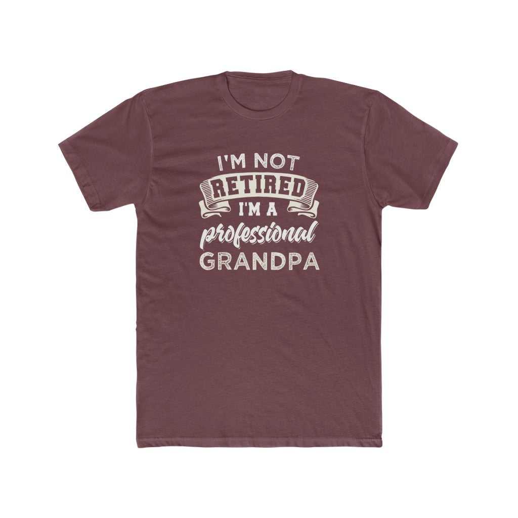 I'm Not Retired I'm a Grandpa Tee 16800636094923378981 24 T-Shirt Worlds Worst Tees