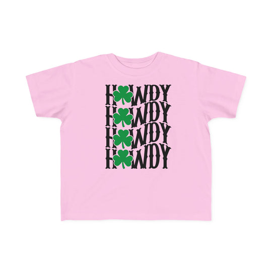 Howdy Lucky Toddler's Tee featuring black text and green clovers on a pink background, ideal for sensitive skin with a durable, high-quality print.