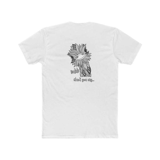 Duhh Cluck You Say Tee 29507539514726127036 24 T-Shirt Worlds Worst Tees