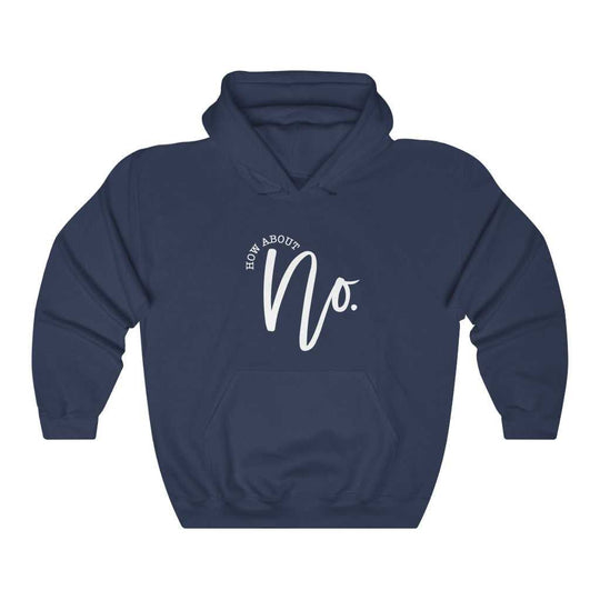 How About NO Hoodie 29579739209388424123 44 Hoodie Worlds Worst Tees