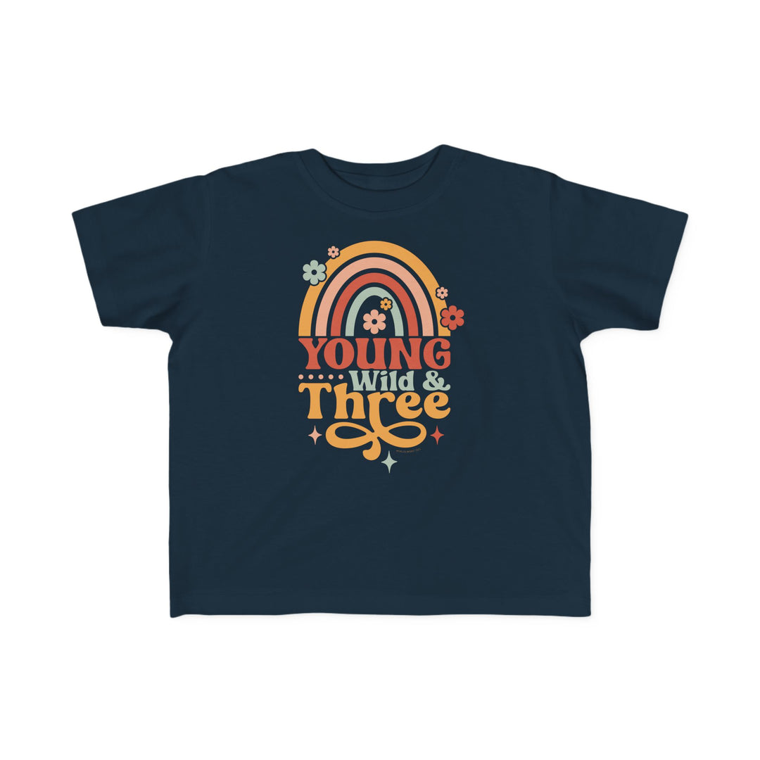 Young Wild and Three Toddler Tee