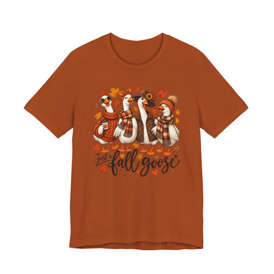 Just a Fall Goose Tee