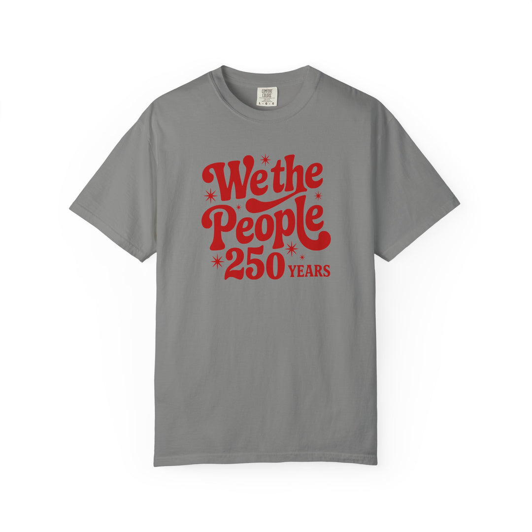 Heather-gray We the People Tee featuring a bold, red retro graphic celebrating 250 years, on a durable Comfort Colors short-sleeve, size L/G, 100% cotton.