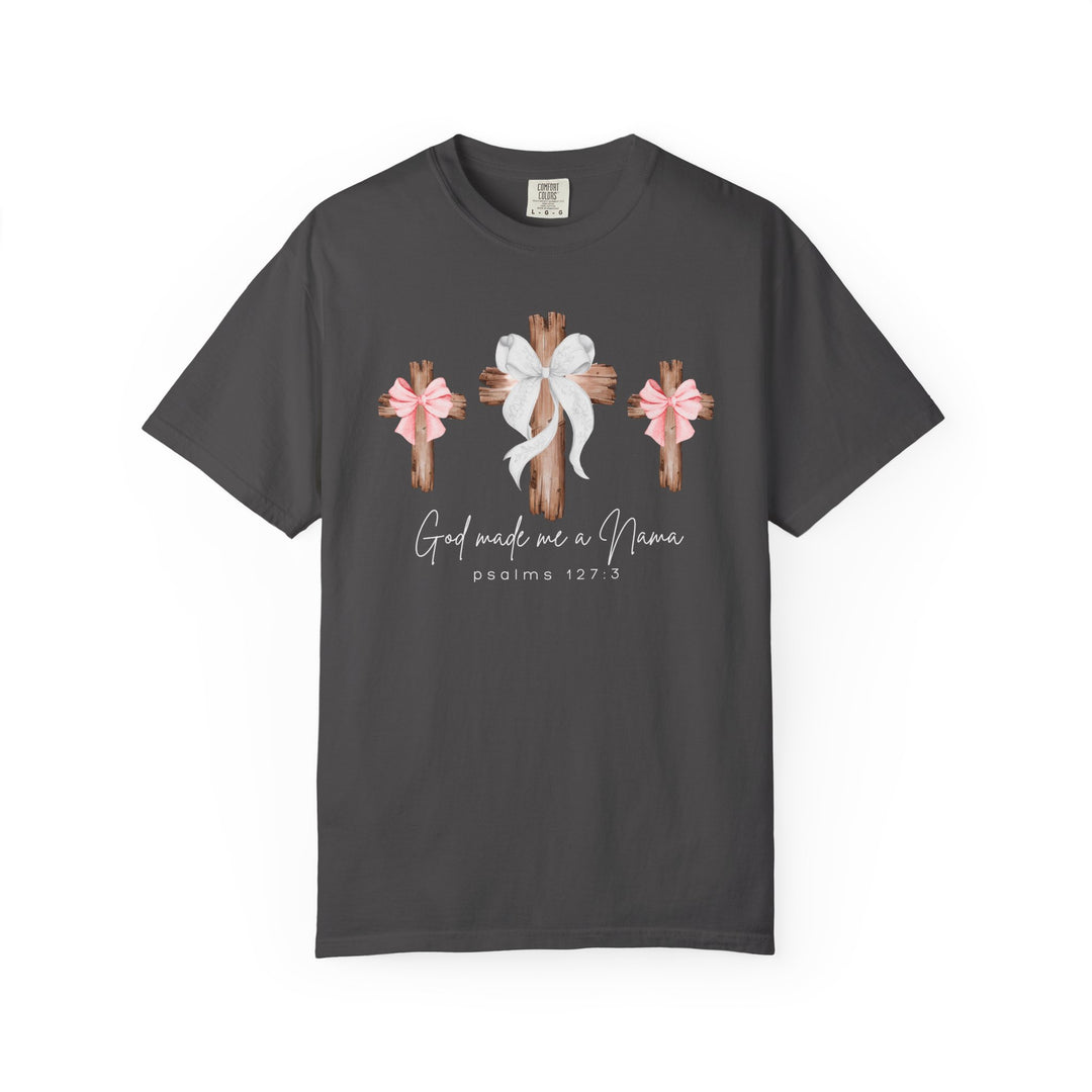 Charcoal T-shirt featuring three rustic wooden crosses with bows and the phrase “God made me a Nana,” referencing Psalms 127:3.