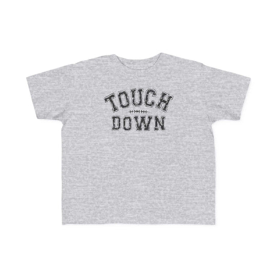 Touch Down Toddler Tee 96131803818538641510 18 Kids clothes Worlds Worst Tees