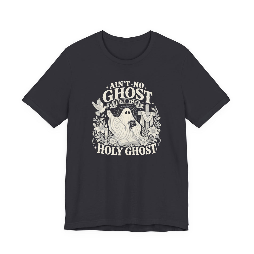 No Ghost Like the Holy Ghost Tee