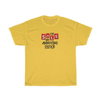 For Sale My Annoying Sister Tee 11492543478017025871 24 T-Shirt Worlds Worst Tees