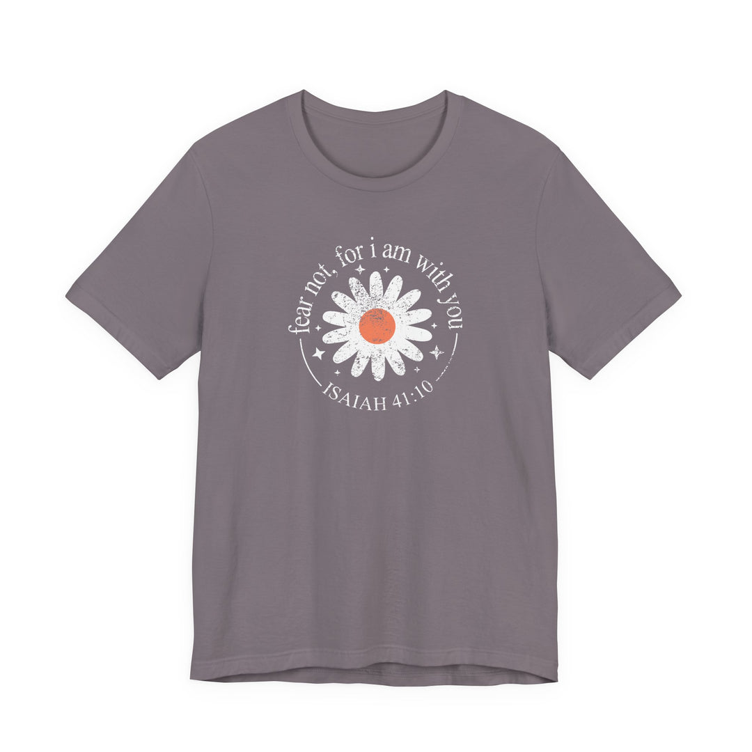 Fear Not For I Am With You Tee