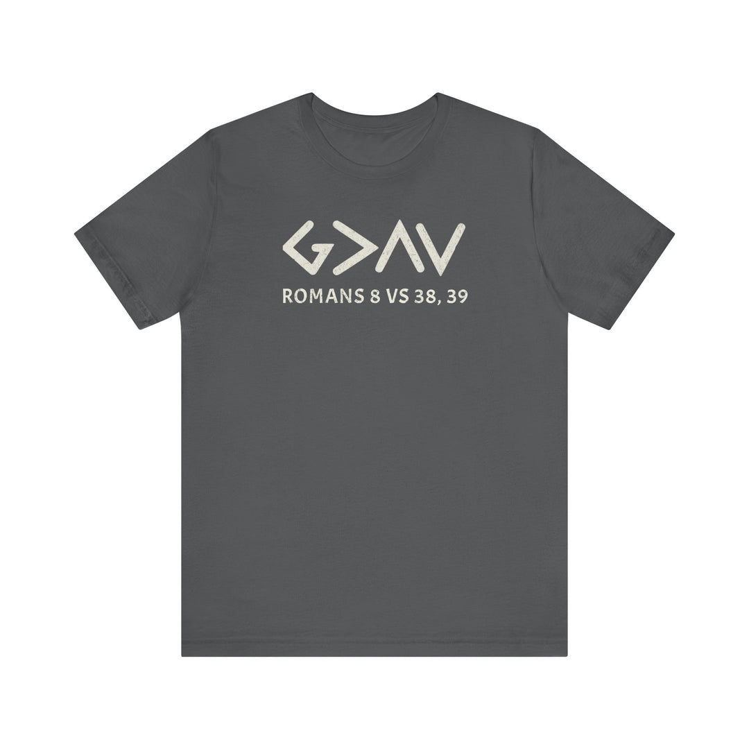 God is Greater Tee: Grey t-shirt with white text, features classic unisex fit, ribbed knit collars, and dual side seams for lasting shape retention.