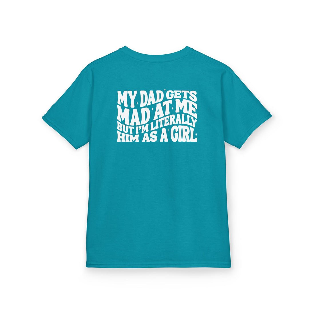 Back view of the My Dad Gets Mad at Me Kids Tee in turquoise, featuring a bold white slogan expressing a humorous family sentiment.