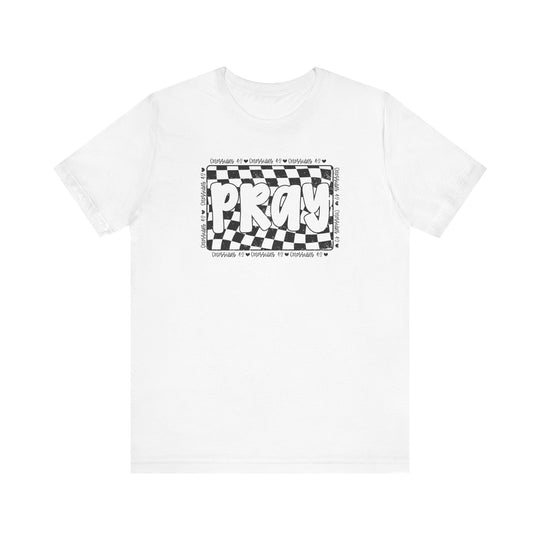 Pray Tee: White unisex t-shirt featuring black and white text design. Soft cotton, ribbed knit collar, and durable side seams for lasting shape.