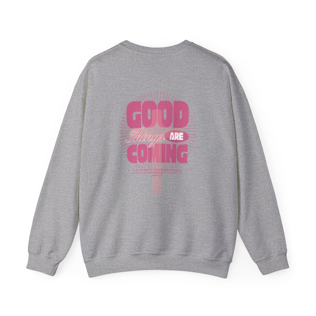 Good Things are Coming Crew sweatshirt, unisex, classic fit, ribbed collar, durable stitching, polyester-cotton blend, ideal for cooler weather, customizable with embroidery.