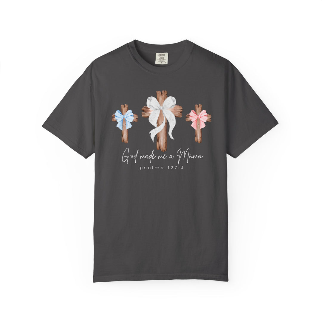Charcoal crew-neck T-shirt featuring three wooden crosses with bows and text God made me a Mama and psalms 127:3.