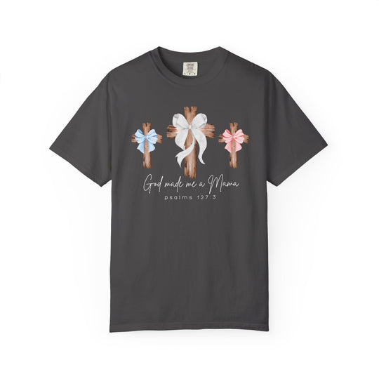 Charcoal crew-neck T-shirt featuring three wooden crosses with bows and text God made me a Mama and psalms 127:3.