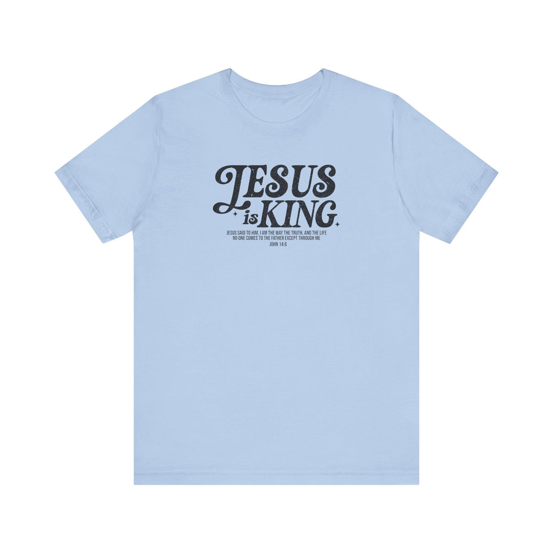 Light blue Jesus is King t-shirt featuring bold black text, crafted from soft cotton with a classic unisex fit and durable ribbed knit collars.