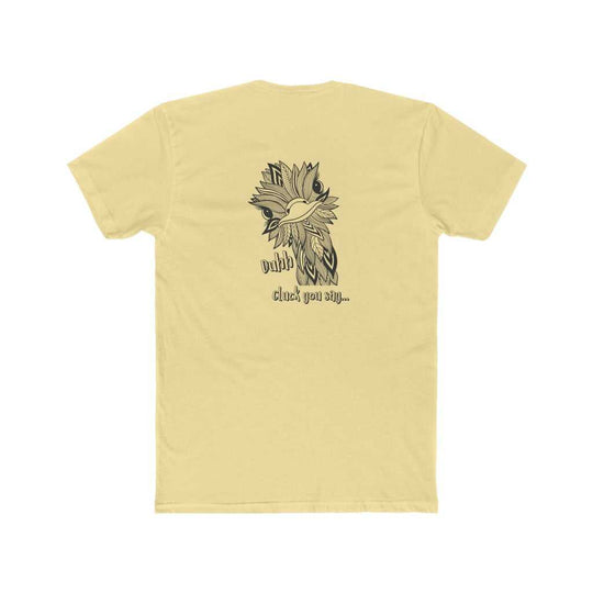 Duhh Cluck You Say Tee 29507539514726127036 24 T-Shirt Worlds Worst Tees