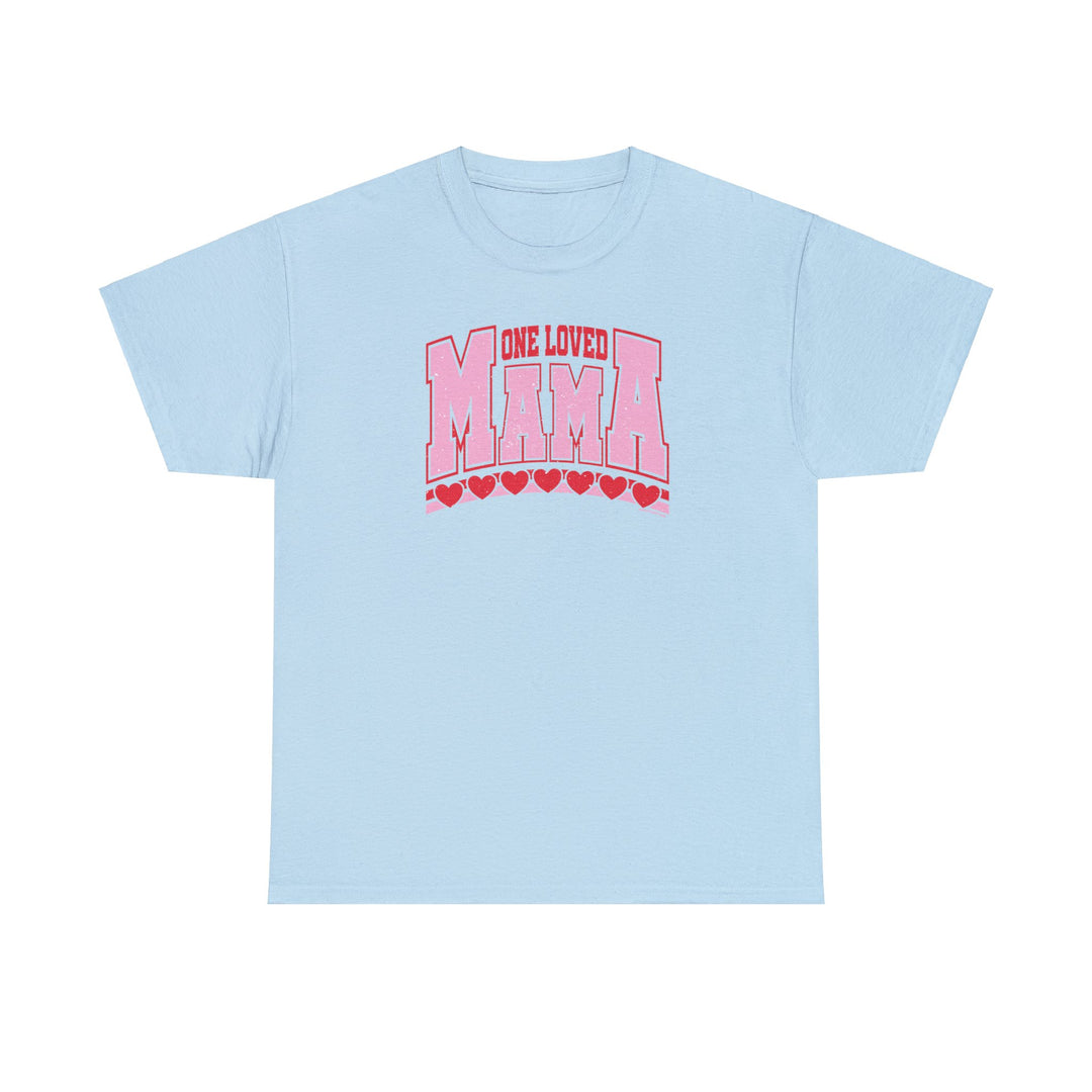 Unisex One Loved Mama Tee: Classic fit heavy cotton shirt with durable construction, ribbed knit collar, and no side seams for ultimate comfort. Medium weight fabric in various sizes.