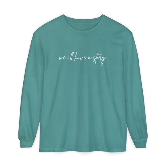 We all have a Story Long Sleeve Tee: Long-sleeved, garment-dyed shirt with a relaxed fit, perfect for casual wear, crafted from 100% ring-spun cotton.