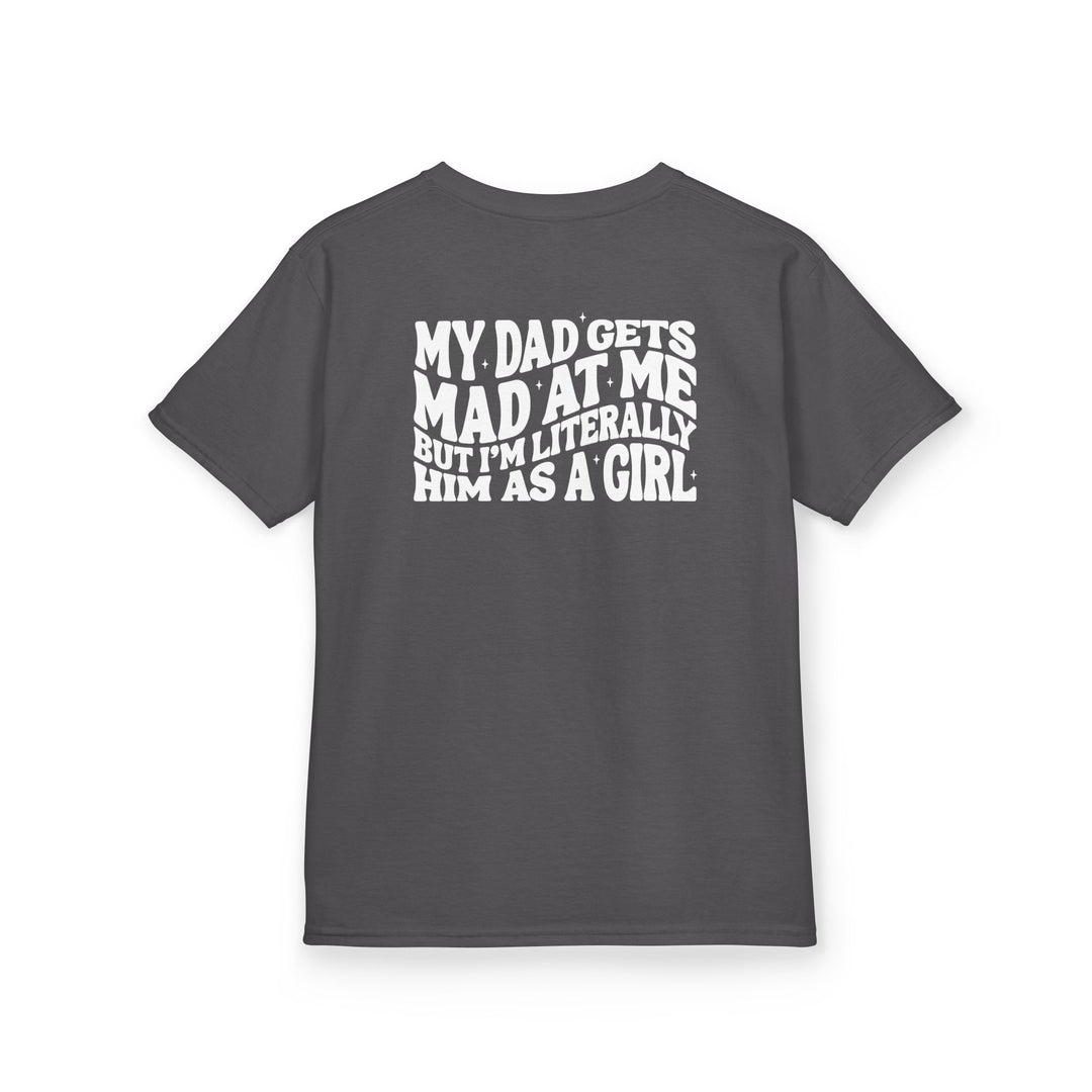 Back view of the My Dad Gets Mad at Me Kids Tee in dark gray, featuring a white, humorous slogan about family resemblance. Perfect for everyday wear.