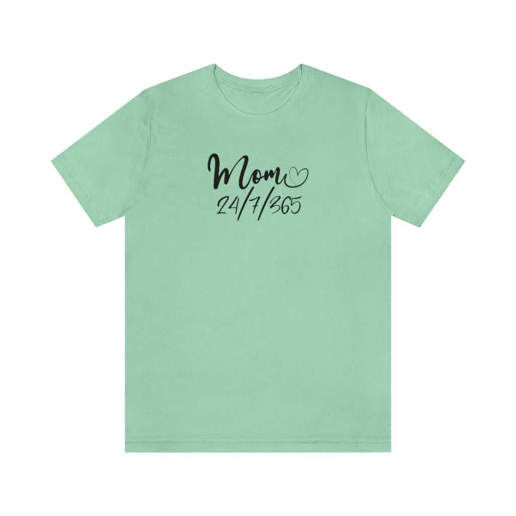 Mom 24/7 Tee 15797533499962832135 24 T-Shirt Worlds Worst Tees