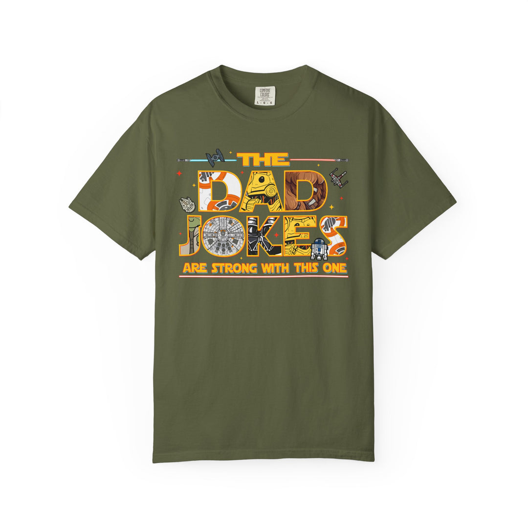 The Dad Jokes are Strong Tee