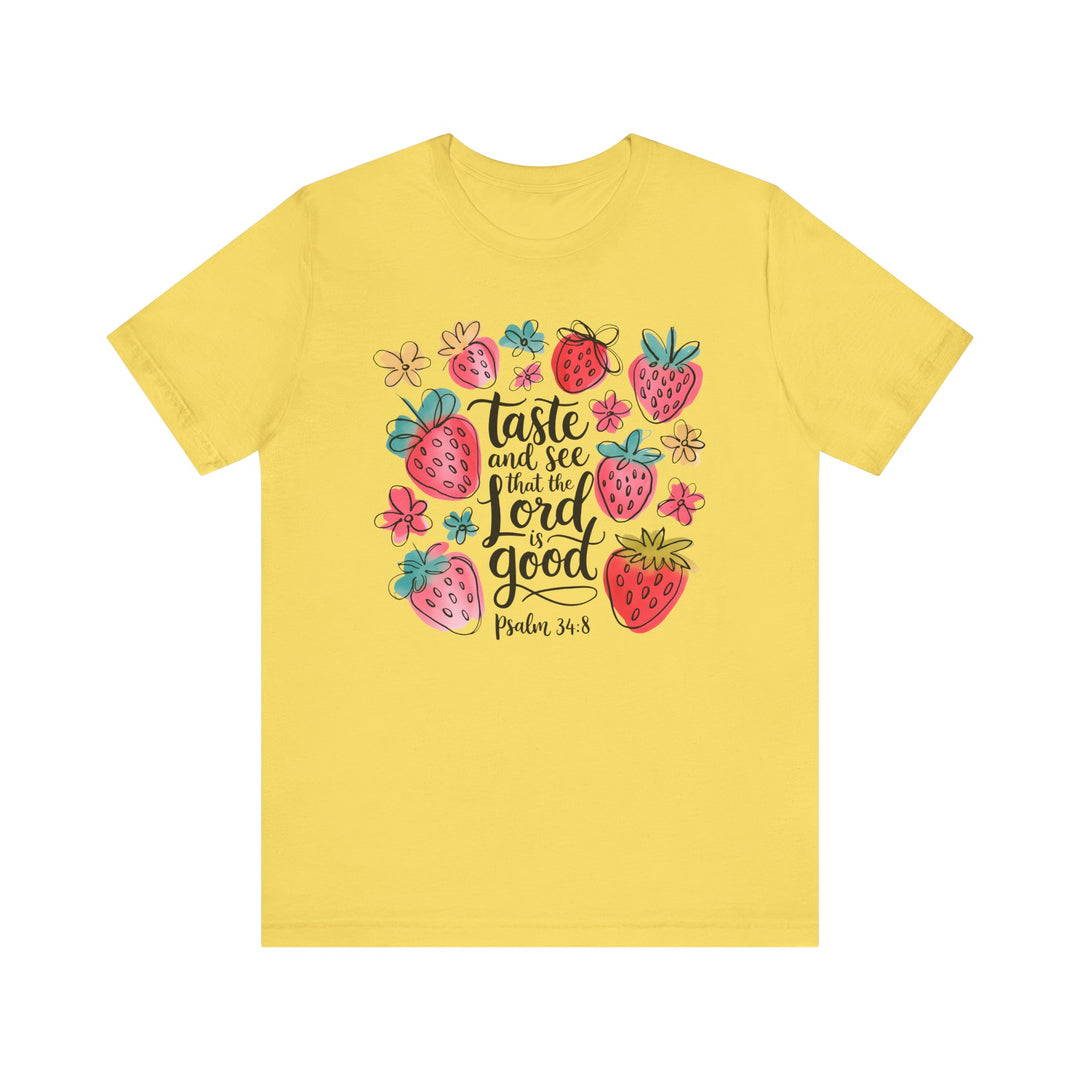 Taste and See that the LORD is Good Tee, a classic unisex short sleeve shirt with ribbed knit collars and tapered shoulders for a comfortable fit.