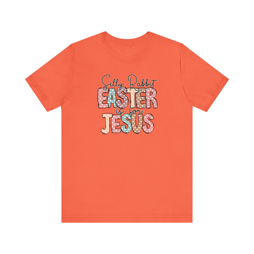Silly Rabbit Easter is for Jesus Tee, featuring colorful polka dot letters on a soft, unisex jersey short sleeve t-shirt with a comfortable fit.