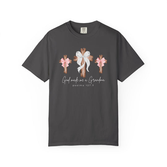 Charcoal-gray tee with rustic wooden crosses and God made me a Grandma text, featuring psalms 127:3, on Comfort Colors garment-dyed cotton.