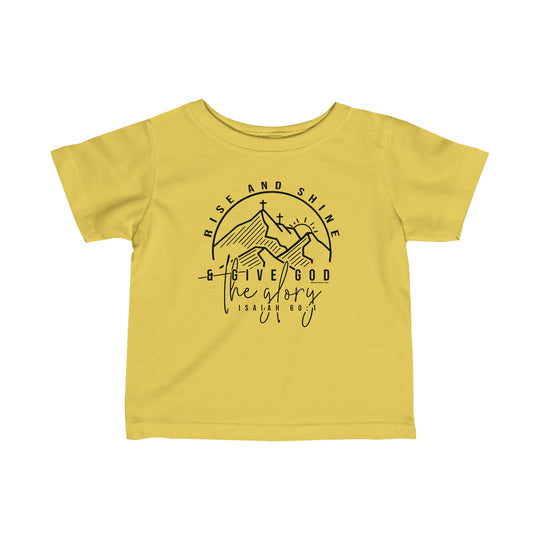 Rise and Shine Infant Tee: A yellow shirt with black text, featuring a cross on a mountain graphic. Infant fine jersey tee with side seams, ribbed knitting, and taped shoulders for comfort and durability.