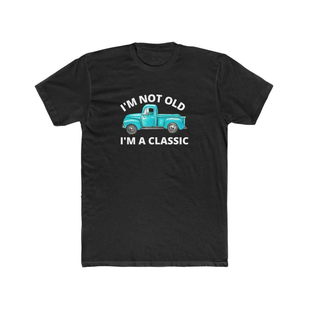 I'm Not Old I'm Classic Tee 23180596750961466076 24 T-Shirt Worlds Worst Tees