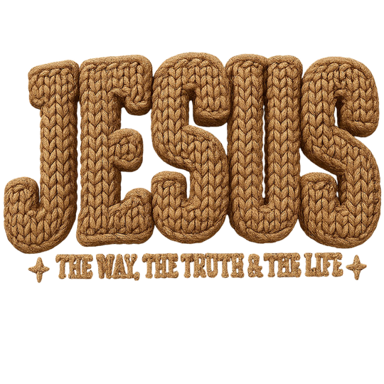 Jesus Crew sweatshirt: bold knitted yarn-style text 'JESUS' with tagline 'THE WAY, THE TRUTH & THE LIFE,' on a cozy, unisex cotton-polyester blend.