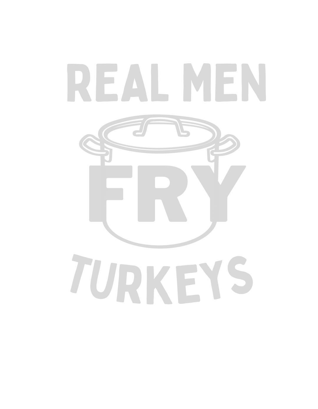 Real Men Fry Turkey Tee 51335266883150140562 24 T-Shirt Worlds Worst Tees