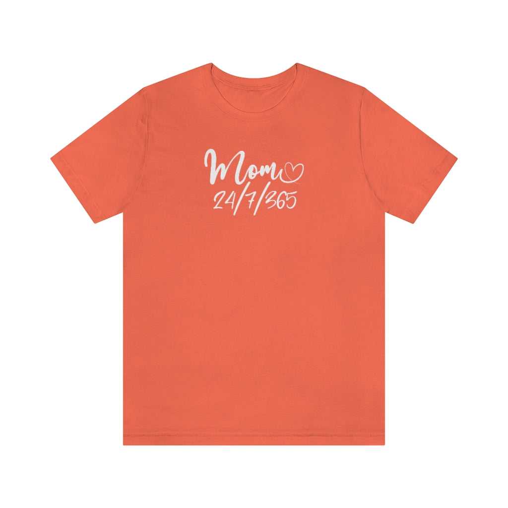 Mom 24/7 Tee 15797533499962832135 24 T-Shirt Worlds Worst Tees