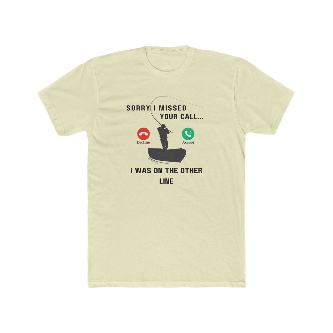 Sorry I Missed Your Call Tee 14047133116374197968 24 T-Shirt Worlds Worst Tees