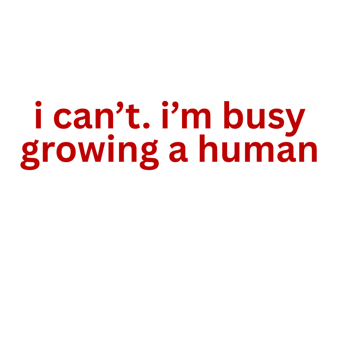 Unisex crewneck sweatshirt with i can't. i'm busy growing a human in bright red text, offering comfort with a cotton-polyester blend.