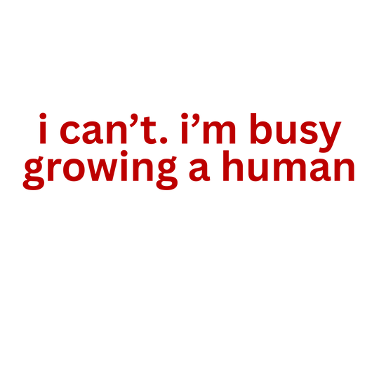 Unisex crewneck sweatshirt with i can't. i'm busy growing a human in bright red text, offering comfort with a cotton-polyester blend.