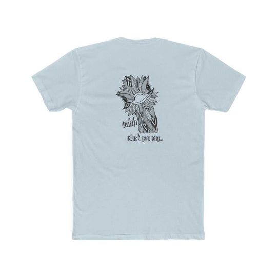 Duhh Cluck You Say Tee 29507539514726127036 24 T-Shirt Worlds Worst Tees
