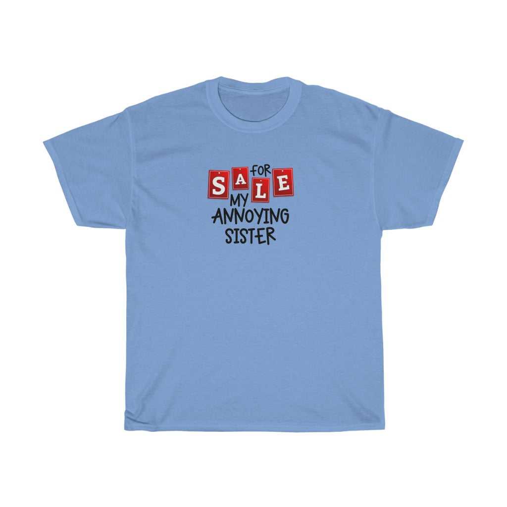 For Sale My Annoying Sister Tee 11492543478017025871 24 T-Shirt Worlds Worst Tees