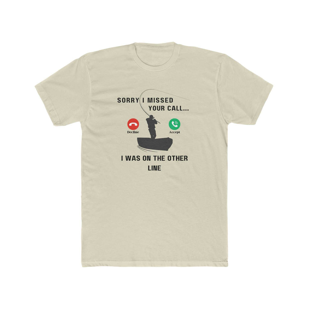 Sorry I Missed Your Call Tee 14047133116374197968 24 T-Shirt Worlds Worst Tees