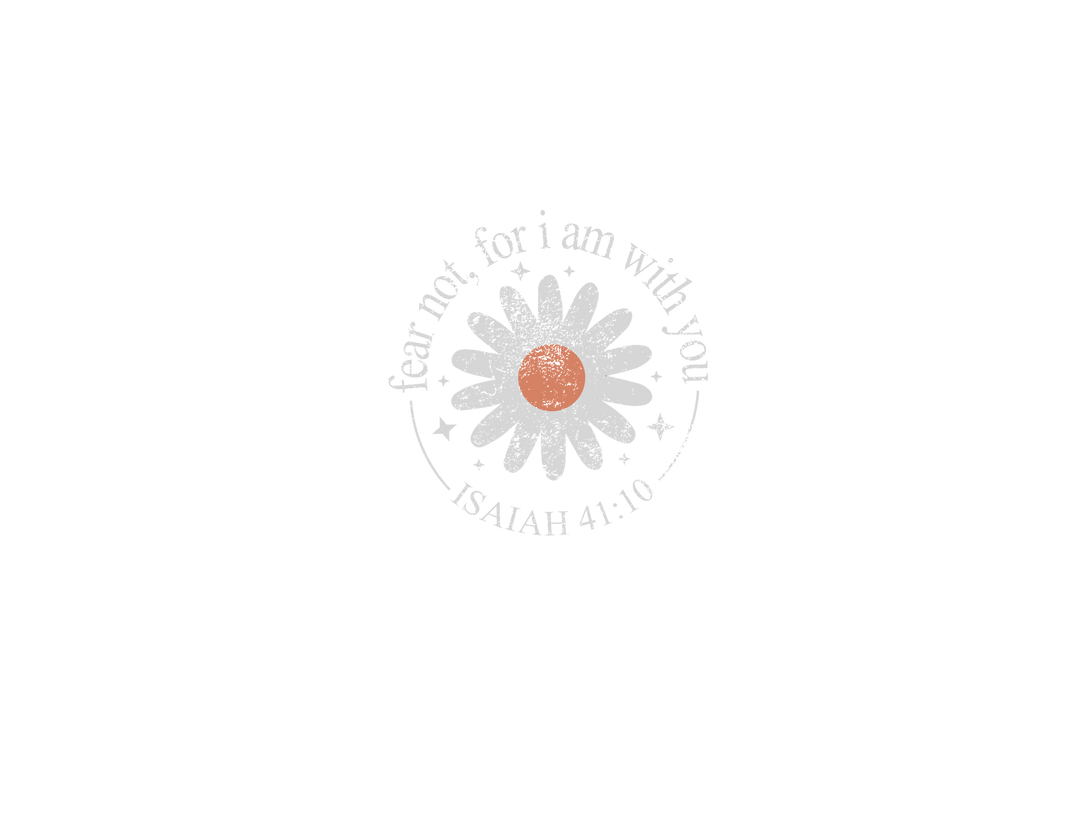Fear Not For I Am With You Tee